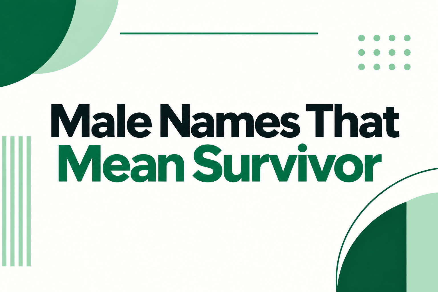 Male Names That Mean Survivor